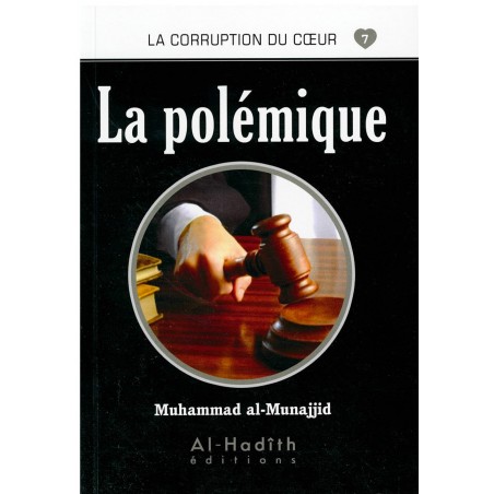La Polémique - Série La Corruption Du Cœur- De Muhammad Salih Al-Munajjid