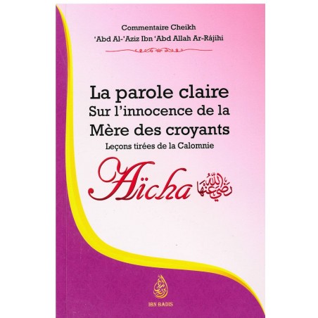 La Parole Claire Sur L'innocence De La Mère Des Croyants Aicha- Leçons Tirées De La Calomnie