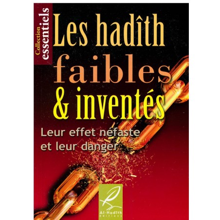 Les hadiths faibles et inventés - Leur effet néfaste et leur danger - format de poche