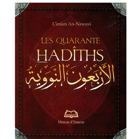 Les quarante Hadiths - Nawawi En Langue Arabe Et Française.
