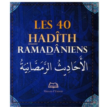 Les 40 Hadîth Ramadâniens...