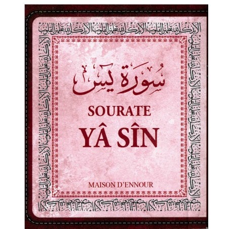 La sourate Yâ Sîn (Arabe/Français/Phonétique)