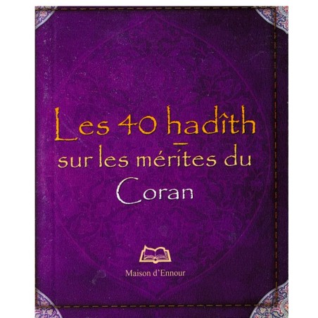 Les 40 Hadiths (Format Poche) Sur Les Mérites Du Coran