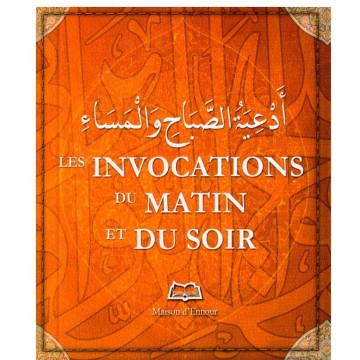 Les Invocations Du Matin Et...