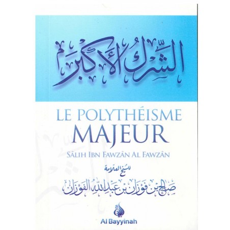 Le polythéisme majeur - الشرك الأكبر