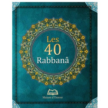 Les 40 Rabbanâ