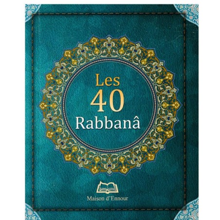 Les 40 Rabbanâ