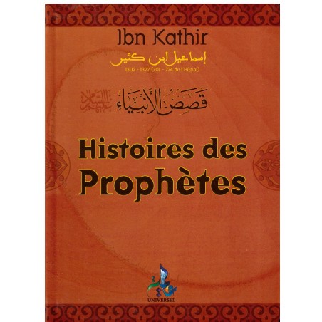 Histoires des prophètes - Ibn Kathir - Edition Universel ( format poche)