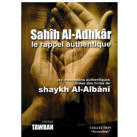 Sahih Al Adhkar le rappel authentique