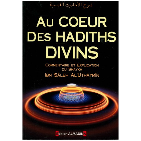 Au coeur des hadiths divins d'après al- 'Uthaymîn