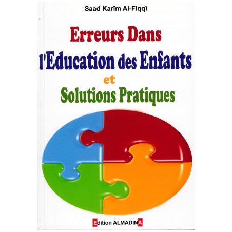 Erreurs dans l'education des enfants et solutions pratiques