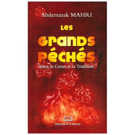 Les grands péchés – Selon le Coran et la Tradition