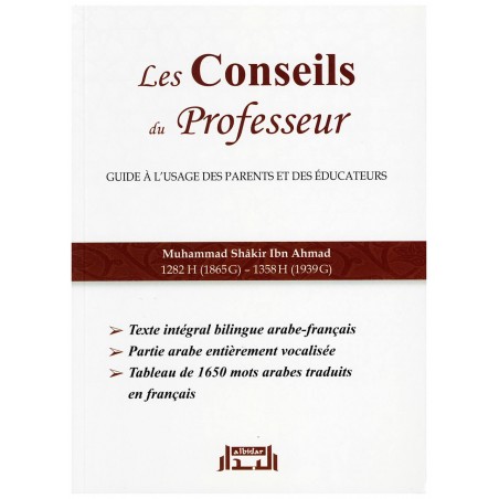 Les Conseils du Professeur - Guide à l'usage des parents et des éducateurs - Muhammad Shâkir Ibn Ahmad - Albidar