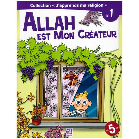 "J'apprends ma religion" N°1 - Allah est mon créateur