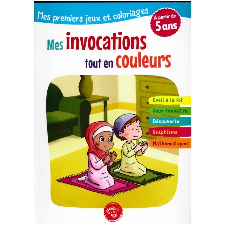 Mes invocations tout en couleurs- Mes premiers jeux et coloriages (À partir de 5 ans)