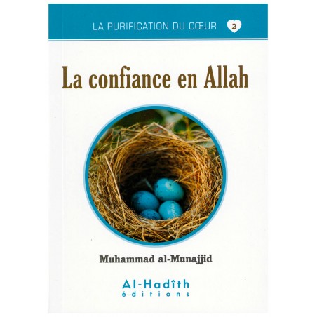 La confiance en Allah - Muhammad al-Munajjid (collection munajjid) éditions Al-Hadîth