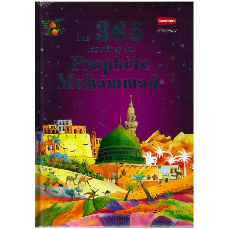 Les 365 histoires du Prophète Muhammad (PBDSL)