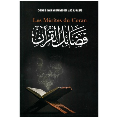 Les Mérites du Coran, de Mohammed Ibn ‘Abd Al-Wahâb
