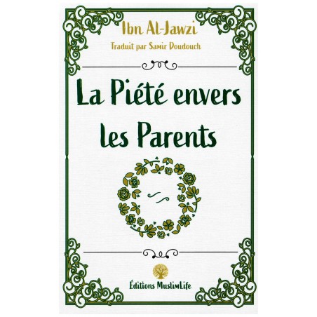 La Piété Envers Les Parents - Ibn Al-Jawzi - MuslimLife