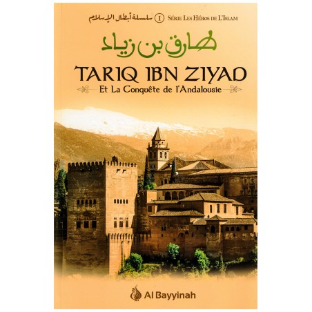 Tariq Ibn Ziyad et la conquête de l'Andalousie - Série les Héros de l'Islam -